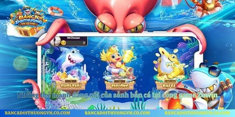 Những thế mạnh đáng nói của sảnh bắn cá tại cổng game Zowin